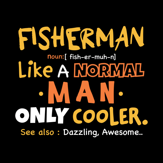 Fisherman definition / funny fisherman gifts by Anodyle