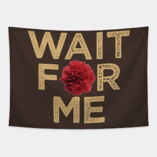 Wait for Me Tapestry