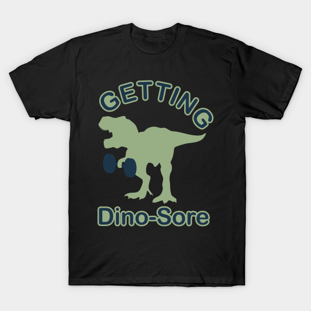 Discover Getting dinosore - Dinosaur - T-Shirt