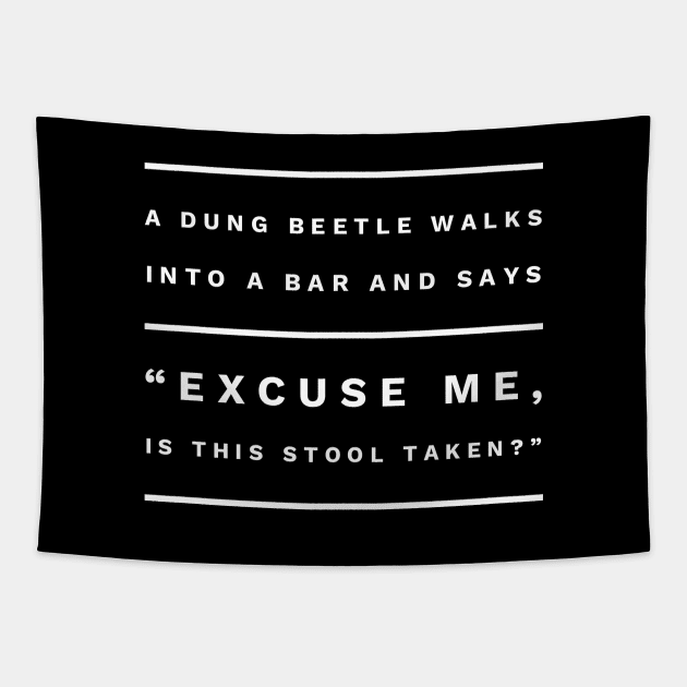 Funny Biologist Joke Dung Beetle Walks Into A Bar Science Biology Teacher Tapestry by AstroGearStore