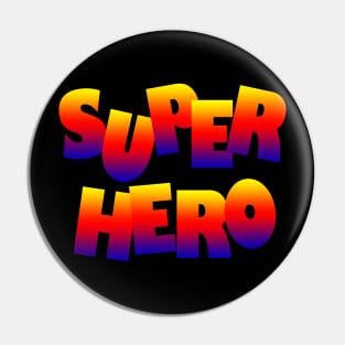 SUPERHERO Pin