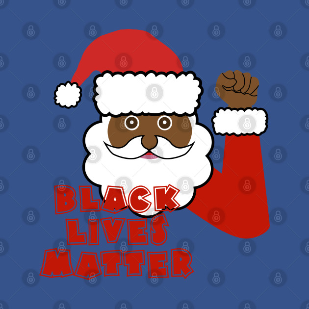 Black Santa - Black Lives Matter - Black Santa - T-Shirt