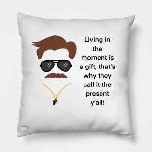 Living in the moment Pillow