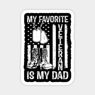 My Favorite Veteran Is My Dad Army Military Veterans Day Magnet