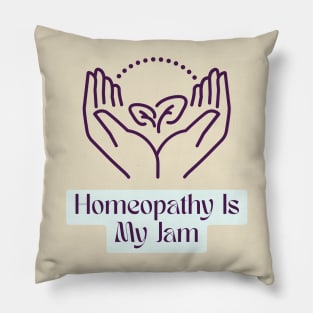 Homeopathy Is My Jam Pillow