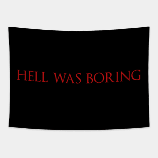 Hell Was Boring Tapestry