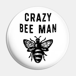 Crazy Bee Man Pin