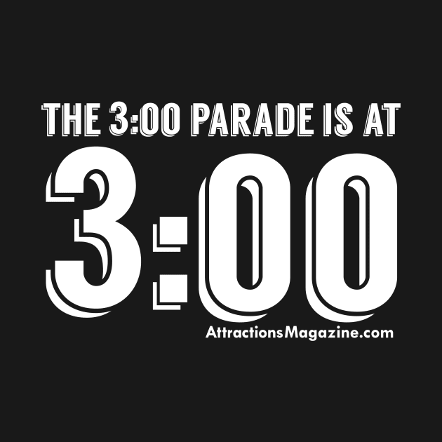 3 o'clock parade by Attractions Magazine