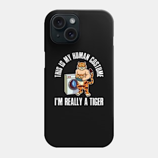 Im Really A Tiger Funny Tiger Gift Phone Case