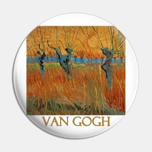 Pollard Willows at Sunset by Vincent van Gogh Pin