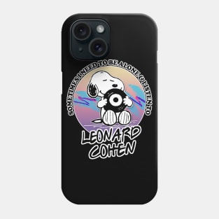 Sometimes I Need To Be Alone & Listen To Leonard Cohen Phone Case