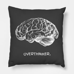 I am an Overthinker Pillow