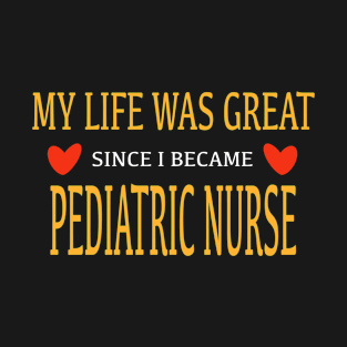 Pediatric Nurse Birthday Gift Idea Saying T-Shirt