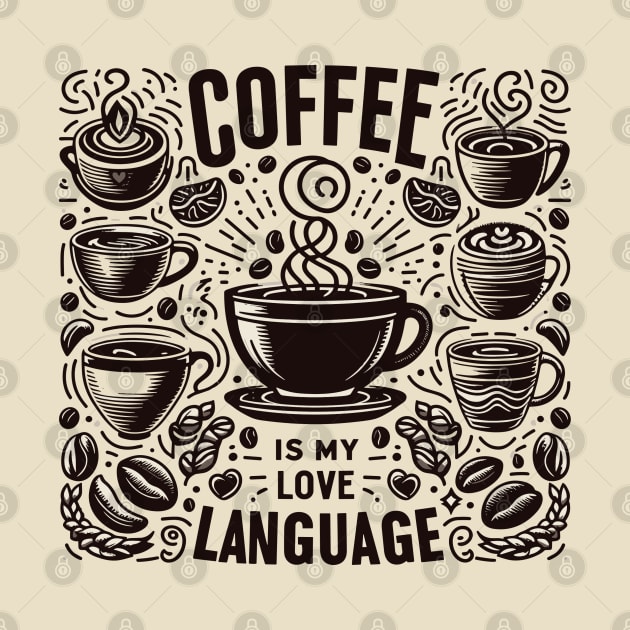 coffee is my love language by AOAOCreation