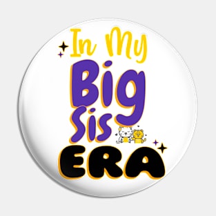 In My Big Sis era Pin