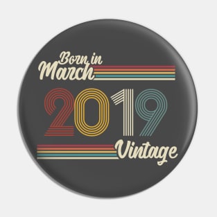 Vintage Born in March 2019 Pin