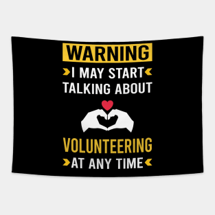 Warning Volunteering Volunteer Tapestry