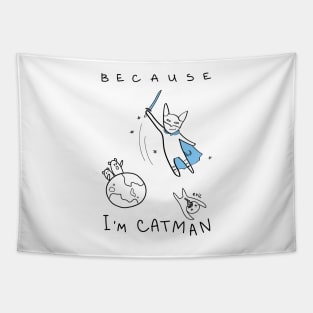 Because I'm Catman! - white ($ for SilverCord-VR) Tapestry