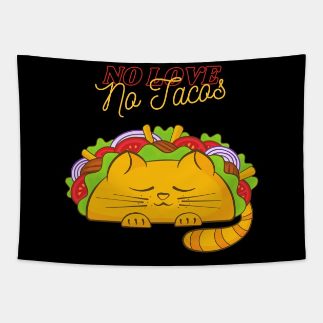 Cat No Love, No Tacos Tapestry by stephanieduck