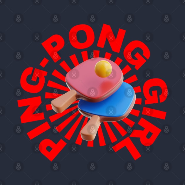 Ping-Pong Girl - Sports Team Pingpong Player by Millusti