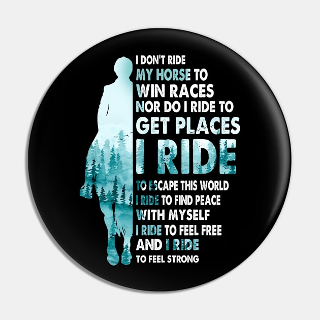 I don't ride my horse to win races Pin by designathome