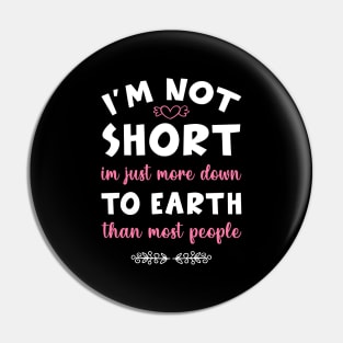 I'm not short im just more down to earth than most people Pin