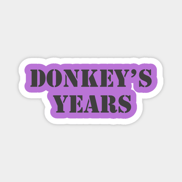 Donkey's Years Magnet by Retrofloto