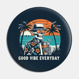 Good vibe everyday - Vacation Pin