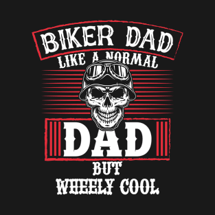 Biker Dad Like A Normal Dad T-Shirt