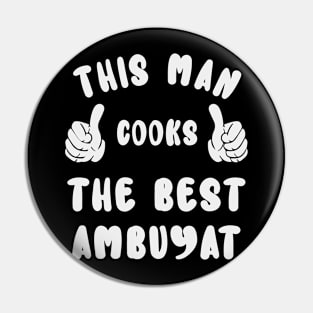 This Man Cooks The Best Ambuyat Dish Lover Cook Chef Father's Day Pin