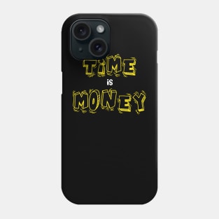 Time is money Phone Case