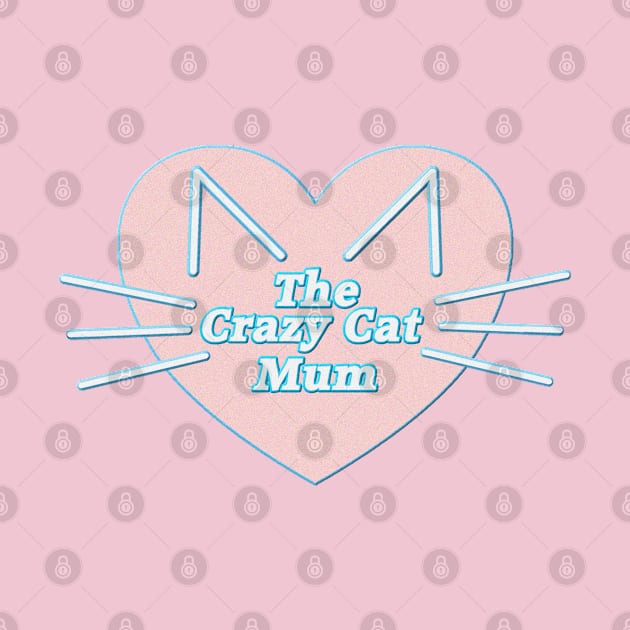 crazy cat Mum by JnS Merch Store