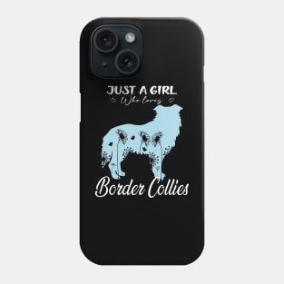 Just A Girl Who Loves Border Collies Shows Off Intelligence on Bold Tee Phone Case