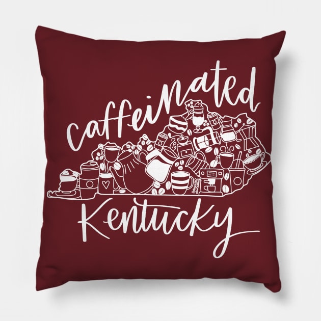 Caffeinated Kentucky Pillow by Hannah’s Hand Lettering