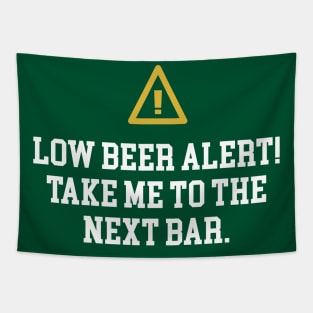 Low Beer Alert Shirt for Beer Lovers St Patricks Day Gift Tapestry