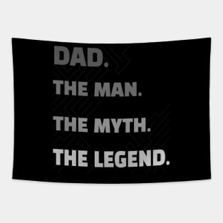 Funny and sentimental gift ideas for your father, DAD the Man, the Myth, the Legend shirt Tapestry