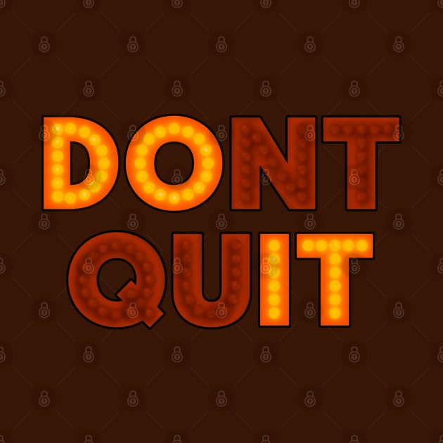 DONT QUIT (DO IT) by Stupiditee