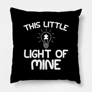 Autism - This is a little light of mine Pillow