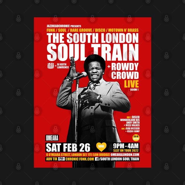 POSTER - THE SOUTH LONDON - SOUL TRAIN ROWDY CROWD LIVE by Promags99