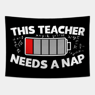 This Teacher Needs A Nap Tapestry