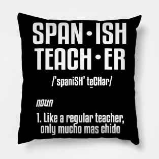 Spanish Teacher Definition T-Shirt School Humor Joke Tee Pillow