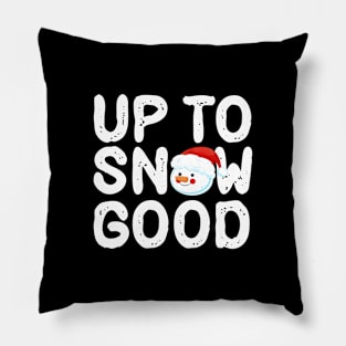 Up To Snow GOOD Pillow