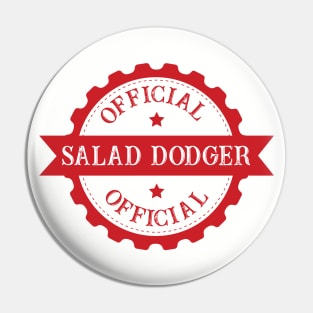 Official Salad Dodger Joke Logo Pin