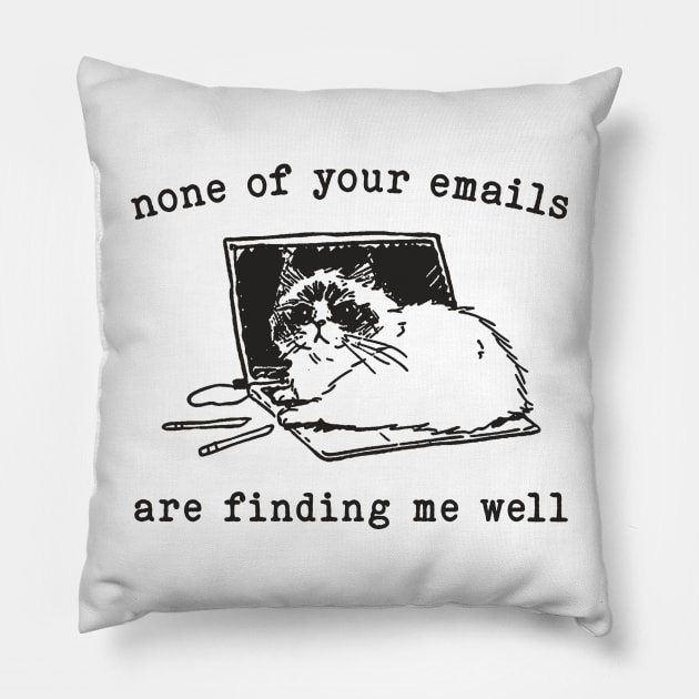 None Of Your Emails Are Finding Me Well Retro T-Shirt, Vintage 90s Lazy Cat T-shirt, Funny Cat Shirt, Unisex Kitten Graphic Adult Shirt Pillow by ILOVEY2K