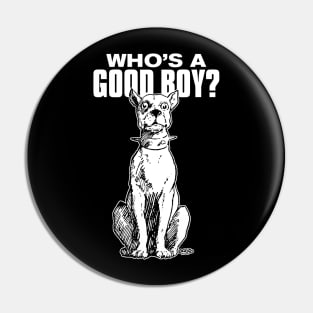 Good Boy Dog 1 Pin