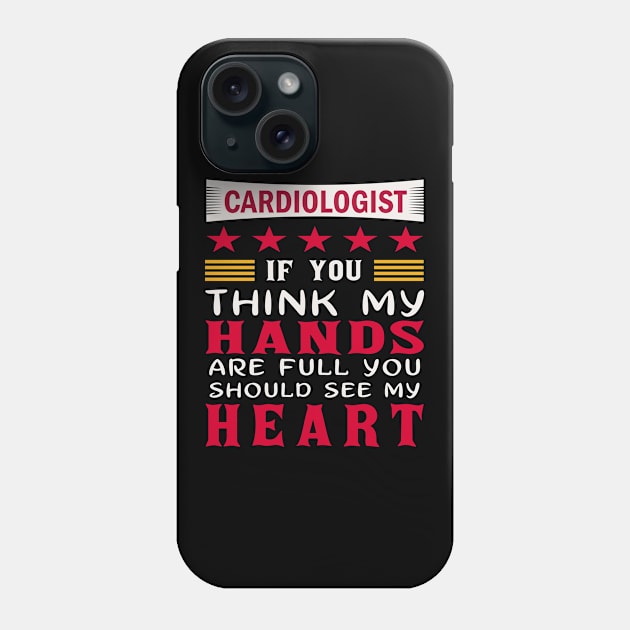 Cardiologist gifts Phone Case by loveshop