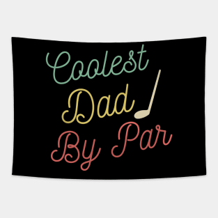 Coolest Dad By Par Retro Funny Fathers day Golf Tapestry