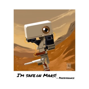 I'm safe on Mars T-Shirt