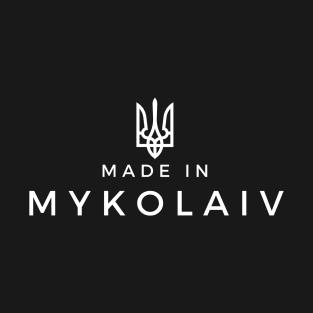 Made in Mykolaiv T-Shirt