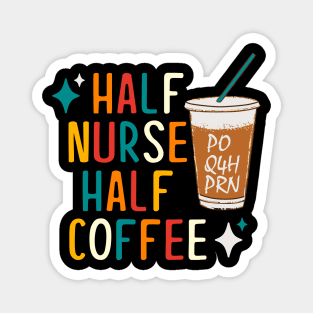 Half Nurse Coffee Nurse Gifts Nurse Week Gifts Funny Nurse Magnet